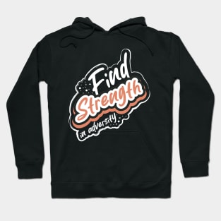 Find Strength In Adversity Hoodie